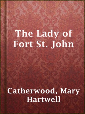 cover image of The Lady of Fort St. John